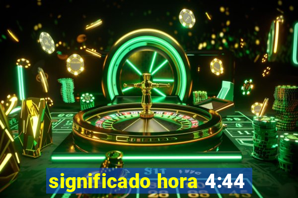 significado hora 4:44